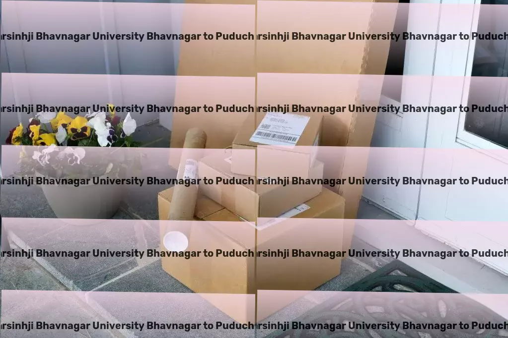 Maharaja Krishnakumarsinhji Bhavnagar University Bhavnagar to Puducherry Household Goods Transport Innovative transport solutions