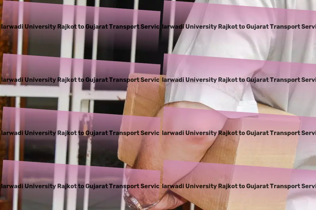 Marwadi University Rajkot to Gujarat Packers And Movers Nationwide parcel transport